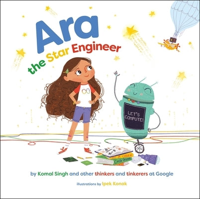 Ara the Star Engineer by Singh, Komal