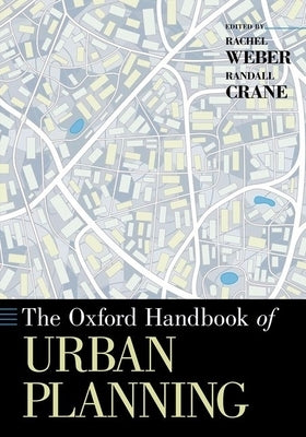 The Oxford Handbook of Urban Planning by Weber, Rachel
