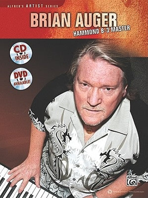 Brian Auger Hammond B-3 Master: Learn Keyboard Techniques from the Legend Himself [With CD (Audio)] by Auger, Brian