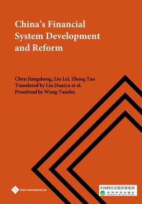 China's Financial System Development and Reform by Chen, Jiangsheng