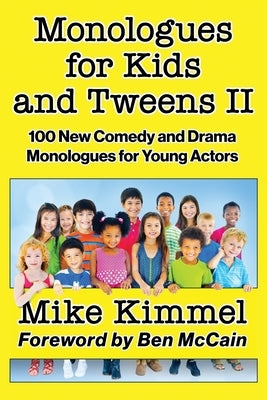 Monologues for Kids and Tweens II by Kimmel, Mike