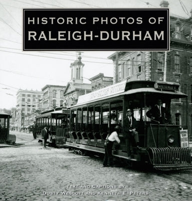 Historic Photos of Raleigh-Durham by Wescott, Dusty