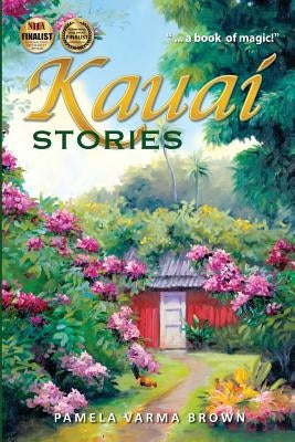 Kauai Stories by Brown, Pamela Varma