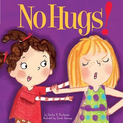 No Hugs! by Prischmann, Deirdre