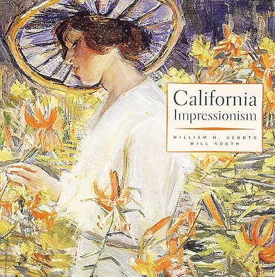 California Impressionism by Gerdts, William H.