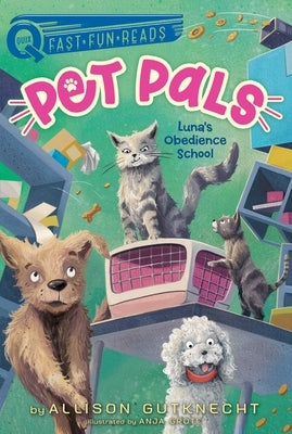 Luna's Obedience School: Pet Pals 2 by Gutknecht, Allison