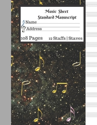 Music Sheet Standard Manuscript -108 Pages 12 Staffs - Staves: Gift For Music Lovers Music Star Galaxy Gold Music Note by Staff, Music Manuscript