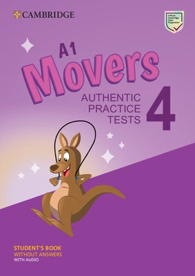 A1 Movers 4 Student's Book Without Answers with Audio: Authentic Practice Tests by Cambridge University Press