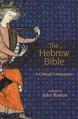 The Hebrew Bible: A Critical Companion by Barton, John