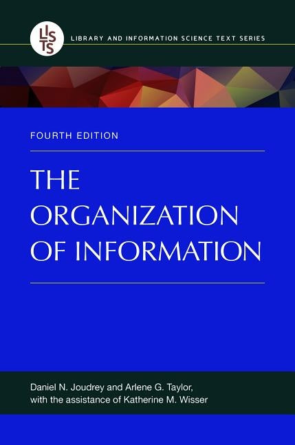 The Organization of Information by Joudrey, Daniel N.