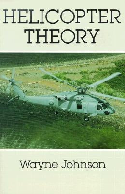 Helicopter Theory by Johnson, Wayne