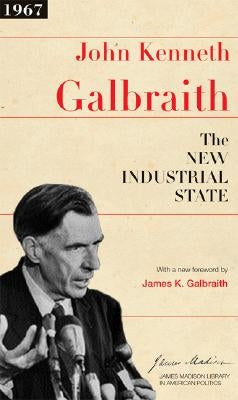 The New Industrial State by Galbraith, John Kenneth