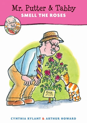 Mr. Putter & Tabby Smell the Roses by Rylant, Cynthia