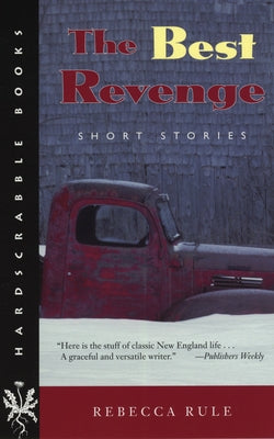 The Best Revenge: Short Stories by Rule, Rebecca
