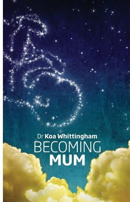 Becoming Mum by Whittingham, Koa Lou