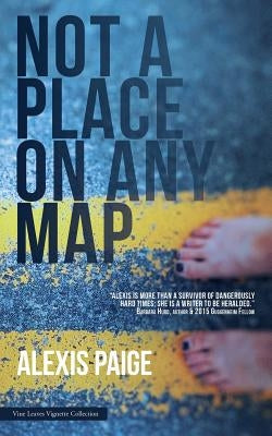 Not a Place on Any Map by Paige, Alexis