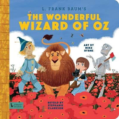 The Wonderful Wizard of Oz: A Babylit Storybook by Clarkson, Stephanie