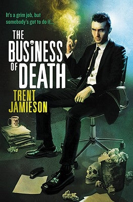 The Business of Death by Jamieson, Trent