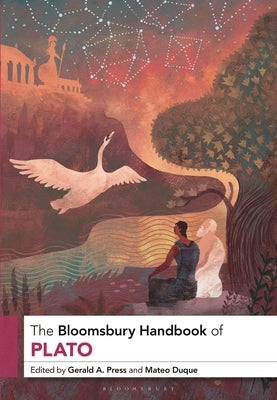 The Bloomsbury Handbook of Plato by Press, Gerald A.