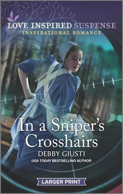 In a Sniper's Crosshairs by Giusti, Debby
