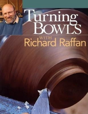 Turning Bowls with Richard Raffan by Raffan, Richard