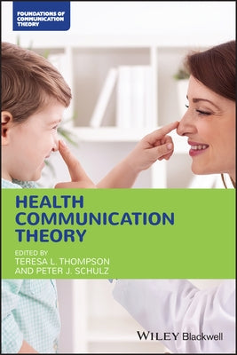 Health Communication Theory by Thompson, Teresa L.