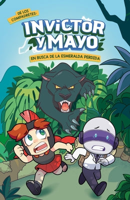 Invictor Y Mayo En Busca de la Esmeralda Perdida / Invictor and Mayo in Search O F the Lost Emerald by Invictor