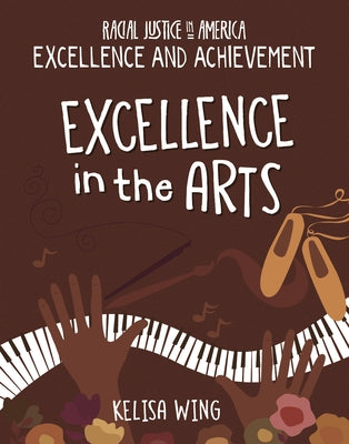 Excellence in the Arts by Wing, Kelisa