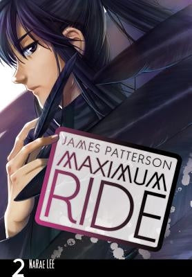 Maximum Ride: The Manga, Vol. 2 by Patterson, James