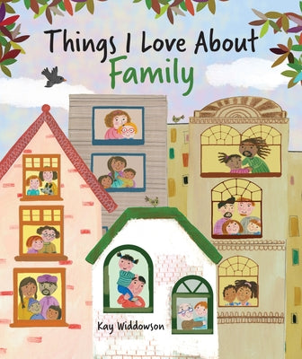 Things I Love about Family by Widdowson, Kay