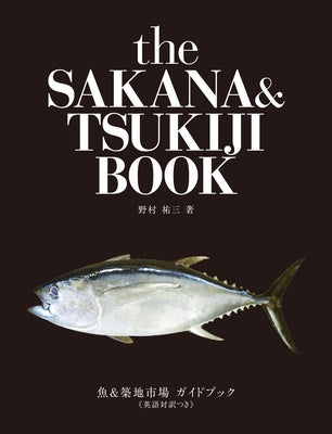 The Sakana & Tsukiji Book by Nomura, Yuzo