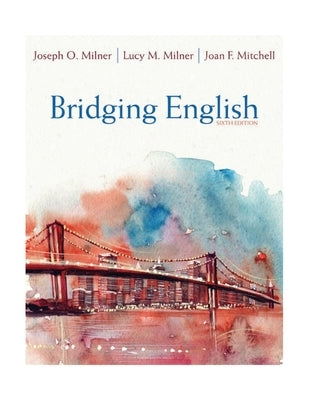 Bridging English, Pearson Etext with Loose-Leaf Version -- Access Card Package by Milner, Joseph