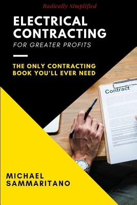 Electrical Contracting: Third Edition by Sammaritano, Michael