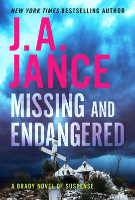 Missing and Endangered: A Brady Novel of Suspense by Jance, J. A.