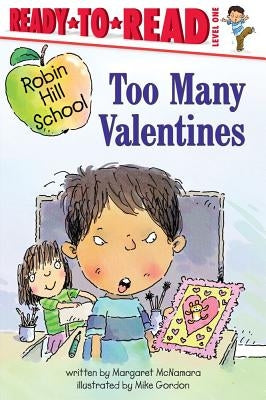 Too Many Valentines: Ready-To-Read Level 1 by McNamara, Margaret