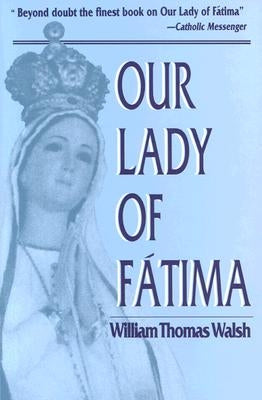 Our Lady of Fatima by Walsh, William T.