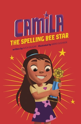 Camila the Spelling Bee Star by Salazar, Alicia