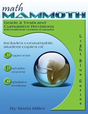 Math Mammoth Grade 2 Tests and Cumulative Revisions, International Version (Canada) by Miller, Maria