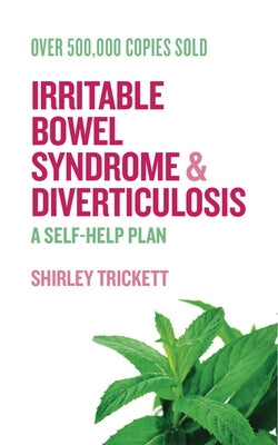Irritable Bowel Syndrome and Diverticulosis: A Self-Help Plan by Trickett, Shirley