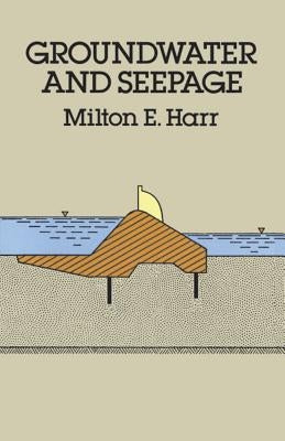 Groundwater and Seepage by Harr, Milton E.