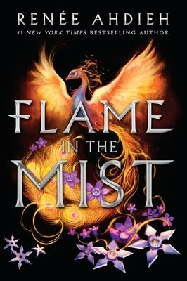 Flame in the Mist by Ahdieh, Ren&#233;e