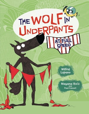 The Wolf in Underpants at Full Speed by Lupano, Wilfrid