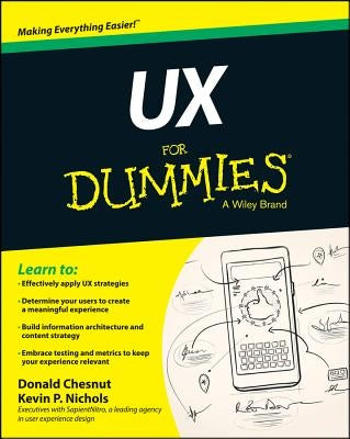 UX For Dummies by Nichols, Kevin P.