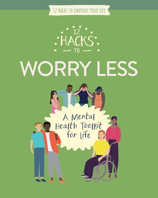 12 Hacks to Worry Less by Head, Honor