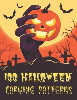 100 Halloween Carving Patterns: The perfect Halloween pumpkin carving stencil book - DIY - For All Ages and Skills. 50 Fun Stencils fit for kids and a by Publishing, Spooky Creative