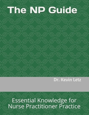 The NP Guide: Essential Knowledge for Nurse Practitioner Practice by Romeo, Elizabeth