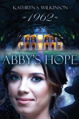 Abby's Hope by Wilkinson, Kathryn S.