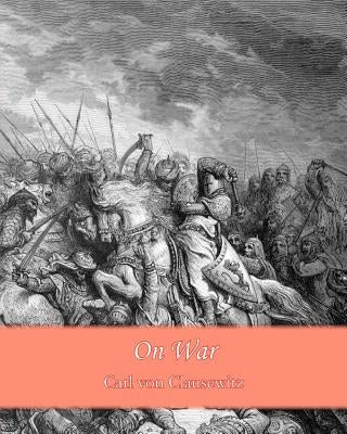 On War by Clausewitz, (Carl Von