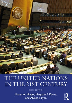 The United Nations in the 21st Century by Mingst, Karen A.