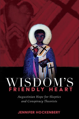 Wisdom's Friendly Heart by Hockenbery, Jennifer